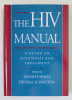 THE HIV MANUAL , A GUIDE TO DIAGNOSIS AND TREATMENT , edited by DAVID H. SPACH and THOMAS M. HOOTON , 1996