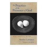 Practice of the Presence of God, Brother Lawrence, Tessa Bielecki