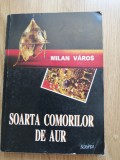 Milan Varos - Soarta comorilor de aur, 1997