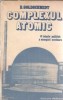 Complexul atomic Bertrand Goldschmidt, Editura Politica, 1985, 397 pagini, Stare buna, Literatura straina, Eseistica, Filosofie
