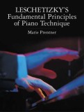 Leschetizky&#039;s Fundamental Principles of Piano Technique