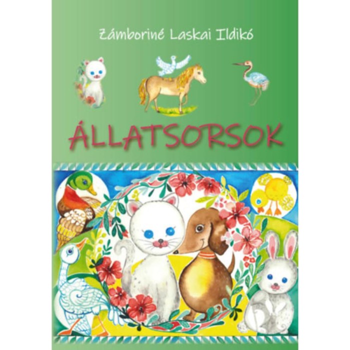 &Aacute;llatsorsok - Gondolat&eacute;bresztő mes&eacute;k gyermekeknek - Z&aacute;mborin&eacute; Laskai Ildik&oacute;