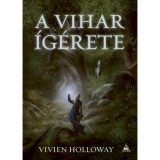 A vihar &iacute;g&eacute;rete - A vihar szeme 1. - Vivien Holloway
