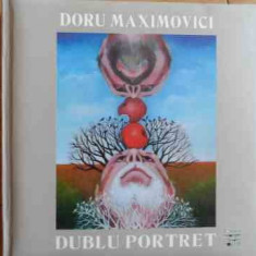 Dublu Portret - Doru Maximovici ,526699