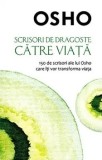 Cumpara ieftin Scrisori de dragoste catre viata. 150 de scrisori ale lui Osho care iti vor transforma viata/Osho