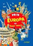 Cumpara ieftin Prin Europa cu Tony Wolf