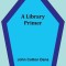A Library Primer
