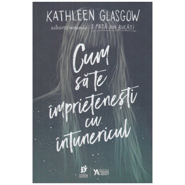 Kathleen Glasgow - Cum sa te imprietenesti cu intunericul - 129638