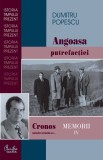 Cronos autodevorandu-se... Memorii vol. IV. Angoasa putrefactiei (ebook)