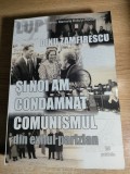 Cumpara ieftin Dinu Zamfirescu (autograf) - Si noi am condamnat comunismul. Din exilul parizian