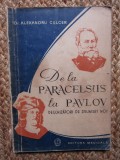 De la Paracelsus la Pavlov deschizatori de drumuri noi-Alexandru Culcer