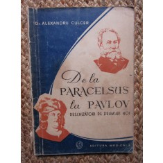 De la Paracelsus la Pavlov deschizatori de drumuri noi-Alexandru Culcer