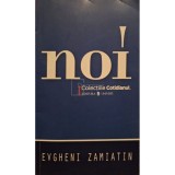 Evgheni Zamiatin - Noi (Editia: 2007)