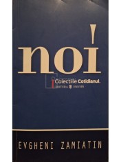 Evgheni Zamiatin - Noi (Editia: 2007) foto