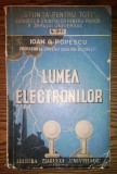 Ioan G. Popescu - Lumea electronilor [1943]