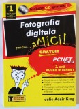 FOTOGRAFIA DIGITALA PENTRU ... AMICI ! de JULIE DAIR KING , 2001