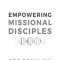 Empowering Missional Disciples