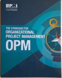 The Standard for Organizational Project Management (OPM) - Carte in Engleza