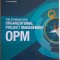 The Standard for Organizational Project Management (OPM)