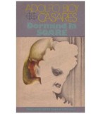 Adolfo Bioy Casares - Dormind la soare - 127005