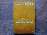 PUTEREA PREZENTULUI , EDITIA A VI - A de ECKHART TOLLE , 2016