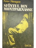 Peter Neagoe - Sfantul din Montparnasse (Editia: 1977)