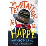 The Temptation to Be Happy