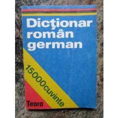 DICTIONAR ROMAN-GERMAN 15.000 CUVINTE-SIRETEANU-TOMEANU