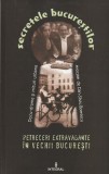 DAN-SILVIU BOERESCU - PETRECERI EXTRAVAGANTE IN VECHII BUCURESTI