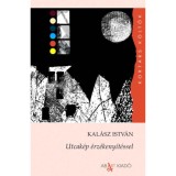 Utcak&eacute;p &eacute;rz&eacute;keny&iacute;t&eacute;ssel - Kal&aacute;sz Istv&aacute;n