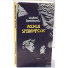 VREMEA SPERANTELOR de INNOKENTI SMOKTUNOVSKI , 1983