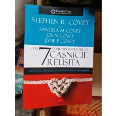 Stephen R. Covey - Cele 7 deprinderi pentru o casnicie reusite
