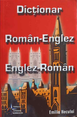 DICTIONAR ROMAN-ENGLEZ, ENGLEZ-ROMAN-EMILIA NECULAI foto