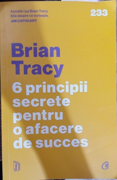 6 principii secrete pentru o afacere de succes - Brian Tracy