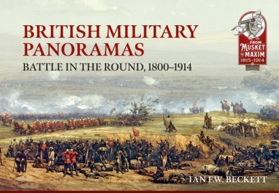British Military Panoramas: Battle in the Round, 1800-1914 foto