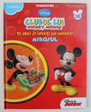 CLUBUL LUI MICKEY MOUSE - TE JOCI SI INVETI CU MICKEY ! MIROSUL , 2013