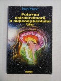 PUTEREA EXTRAORDINARA A SUBCONSTIENTULUI TAU - Joseph MURPHY