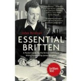 The Essential Britten A Pocket Guide For The Britten Centenary