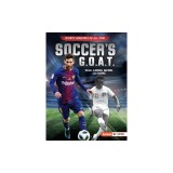 Soccer's G.O.A.T.: Pele, Lionel Messi, and More