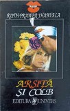 Arșița și Colb - Ruth Prawer Jhabvala, Univers 1994, Roman, Beletristica, Limba Romana, 173 pagini
