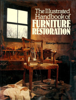 George Buchanan - The Illustrated Handbook of Furniture Restoration foto