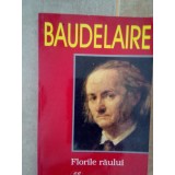 Baudelaire - Florile raului (Editia: 1999)