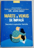 Marte si Venus se impaca - John Gray, 2019