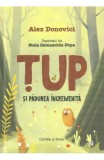 Tup si padurea incremenita - Alex Donovici - Curtea Veche