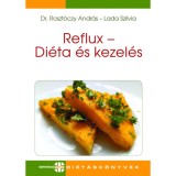 Reflux - Di&eacute;ta &eacute;s kezel&eacute;s - Dr. Roszt&oacute;czy Andr&aacute;s