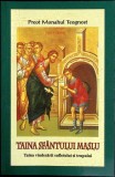 TAINA SFANTULUI MASLU. TAINA VINDECARII SUFLETULUI SI TRUPULUI-PREOT MONAHUL TEOGNOST-355590