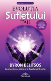 Cumpara ieftin Evoluția sufletului tău - Paperback brosat - Byron Belitsos - Prestige
