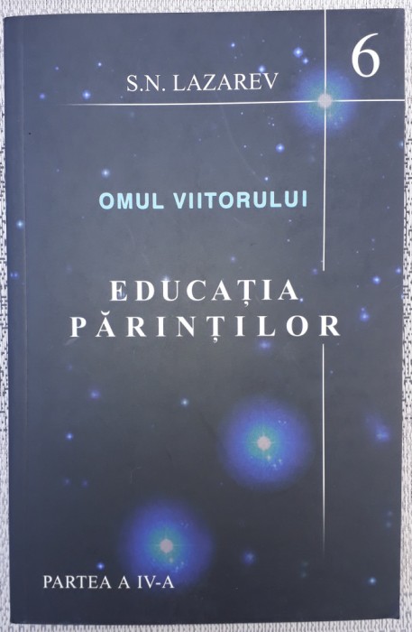 Lazarev - Omul viitorului 6 * Educatia parintilor (partea a patra)