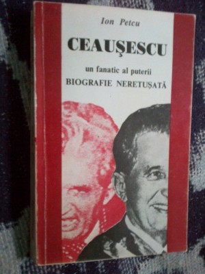 n7 CEAUSESCU FANATIC AL PUTERII - ION PETCU foto