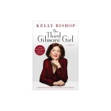 The Third Gilmore Girl: A Memoir
